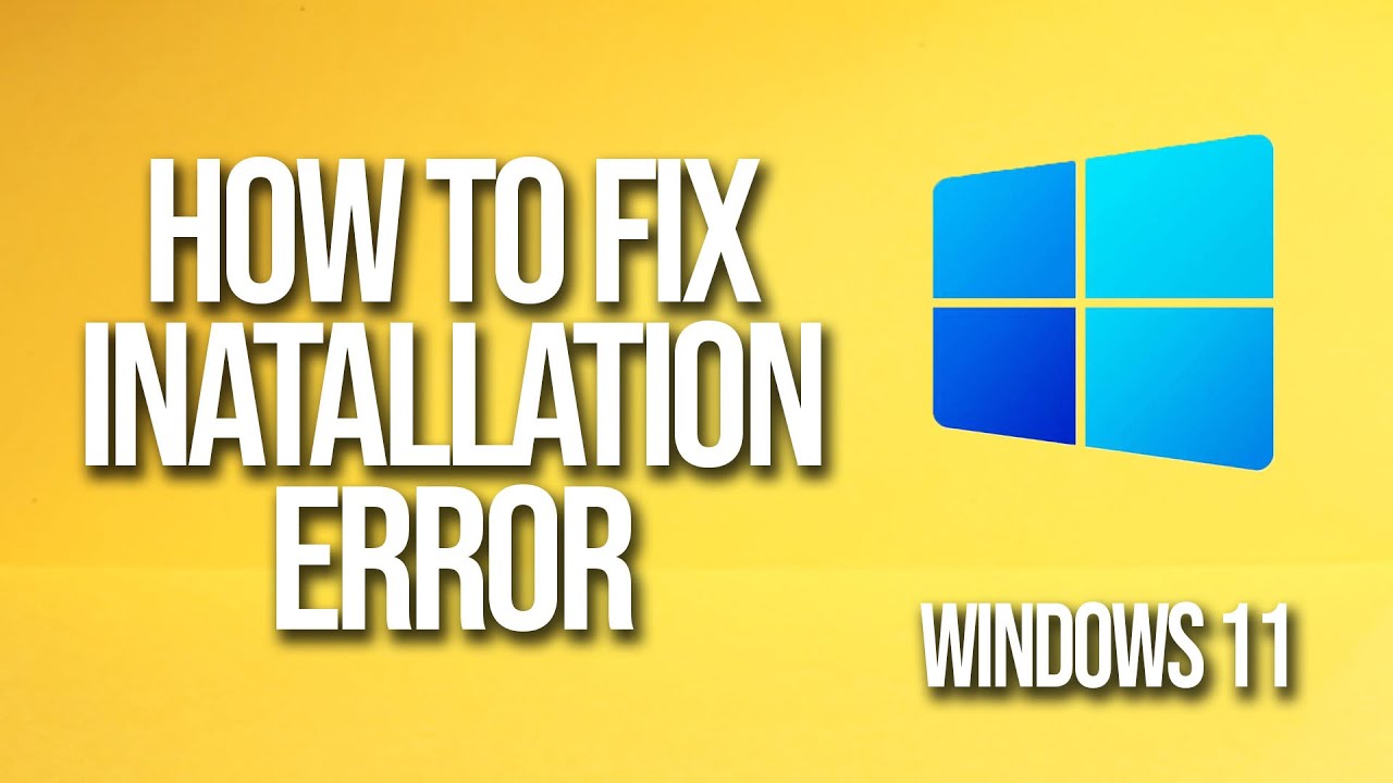 How To Fix Windows 11 Installation Error