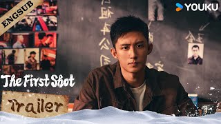 【TRAILER】The First Shot: The team is assembled and ready to go! | YOUKU