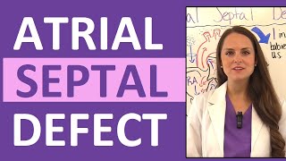 Atrial Septal Defect (ASD) Nursing | Congenital Heart Defects Pediatrics NCLEX