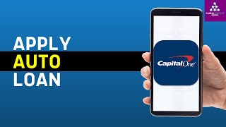 How to Apply for Auto Loan on Capital One (Updated)