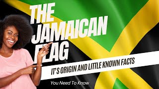 The Jamaican Flag: Some More Interesting/Useless Facts You Probably Don't Need to Know
