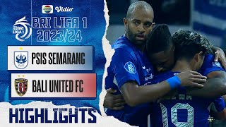 Highlights - PSIS Semarang VS Bali United FC | BRI Liga 1 2023/2024