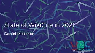 State of WikiCite in 2021 (WikidataCon 2021 recording)