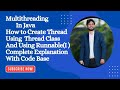 #4 Multithreading In Java | How to create Thread Using Thread Class And Runnable (I) |#jobinterview