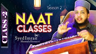 Naat Classes Season 2 - Class #2 - Syed Imran Mustafa Hussayni - 2021 #SIMAStudio​ #FridaySpecial