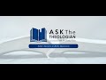 Ask The Theologian | Wednesday, May 1, 2024