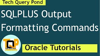 SQLPLUS formatting output commands