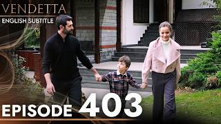 Vendetta Episode 403 English Subtitled | Kan Cicekleri