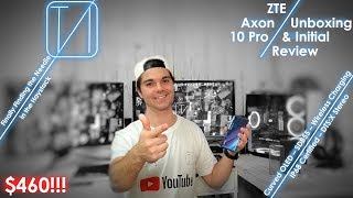 ZTE Axon 10 Pro Unboxing & Initial Review - OnePlus 7 Pro Killer?