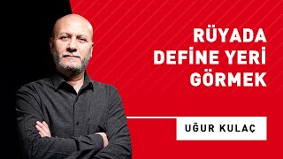 Rüyada Define Yeri Görmek