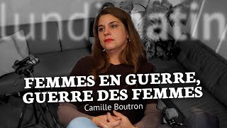 Combattantes: quand les femmes font la guerre - Camille Boutron