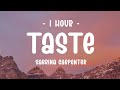 [1 HOUR - Lyrics] Sabrina Carpenter - Taste