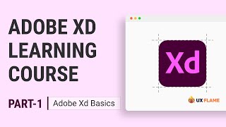 Introduction to Adobe XD Basics | Learn Adobe XD in 10 minutes for Beginners | UX Flame