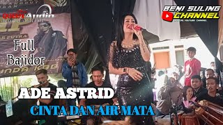 ADE ASTRID CINTA DAN AIR MATA LAGU VIRAL TER BARU LIVE KP BARUKAI