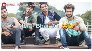 New Whatsapp Status Video 2019 | Mere Bhai Tu Mere Jaan Hai Status | Friendship Songs | Team 07 dz