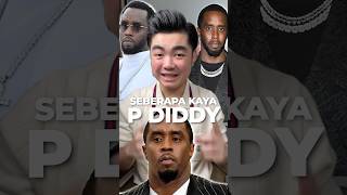 SEBERAPA KAYA P DIDDY?