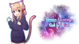 ღ Groove Coverage - God Is A Girl | Nightcore | ༻NightcoreSkies༺ ღ
