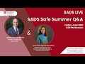 #145 SADS Live: SADS Safe Summer Q&A