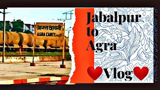 Jabalpur to Agra  (#vlog)                    #1trending#vlog#vloggingbargi dam jabalpurjabalpur