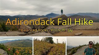 Adirondack Fall Hike: Balanced Rocks, Pitchoff,  and Jay Ridge