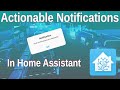 Actionable Notifications in Home Assistant Automations.