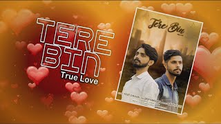 Tere Bin  | (Full Song ) | Inder Chauhan  |  Punjabi Songs 2018