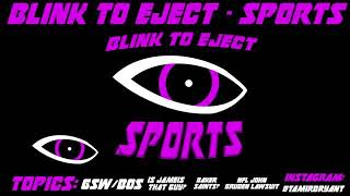 Blink To Eject Sports w/ Tamir Bryant  GS/BOS, JAMEIS WINSTON, BAKER TO SAINTS?, NFL/GRUDEN LAWSUIT