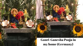 Gauri  Ganesha Pooja in my home (Germany) - ನನ್ನ ಮನೆಯಲ್ಲಿ ಗೌರಿ ಗಣೇಶ ಪೂಜೆ (ಜರ್ಮನಿ)