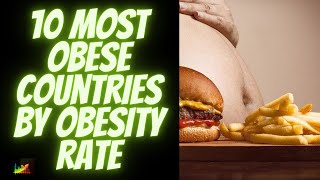10 most obese countries by obesity rate 2021