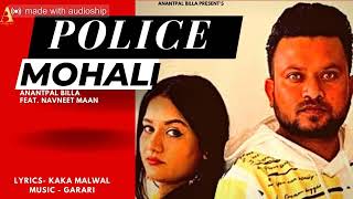 New Punjabi Song 2023 || Police Mohali || Anantpal Billa | Navneet Maan || Latest Punjabi Songs 2023