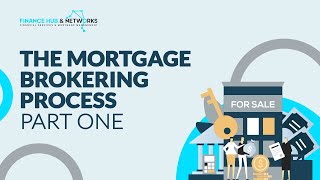The Mortgage Brokering Process (Australia) - Part 1