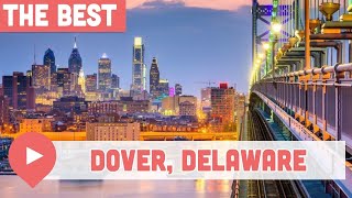 Best Things to Do in Dover, Delaware
