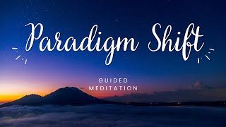Paradigm Shift|Guided Meditation|Bob Proctor