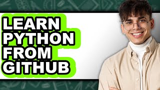 How to Learn Python from GitHub - Easy Guide