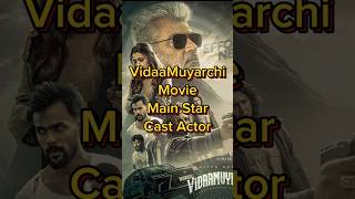 VidaaMuyarchi Movie Main Star Cast Actor|| #vidaamuyarchi #ajithkumar #sanjaydutt #trishakrishnan