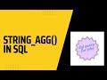 STRING_AGG() in sql