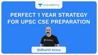 Perfect 1 Year Strategy For UPSC CSE Preparation | UPSC CSE/IAS 2020 | Sidharth Arora