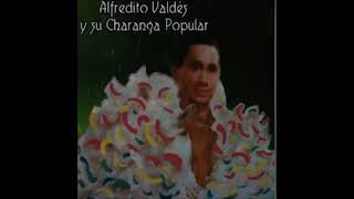 PACHANGA VUELTABAJERA - Alfredito Valdes y su Charanga Popular