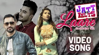 Laare : Nachhatar Gill | JATT vs IELTS | Ravneet | Khushi | 22nd June | Punjabi Movie Song