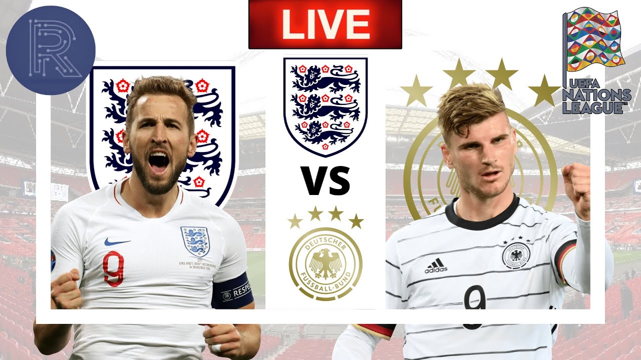 ENGLAND Vs GERMANY | UEFA NATIONS LEAGUE LIVE STREAM & WATCHALONG - YouTube