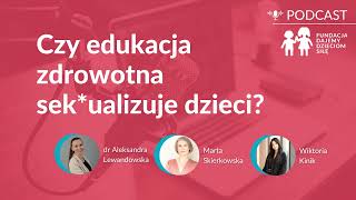 Czy edukacja zdrowotna sek*ualizuje dzieci?