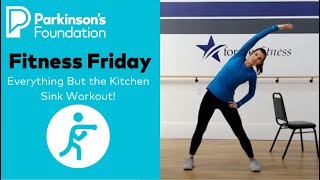 Parkinson's Disease Health @ Home Fitness Fridays - Everything But the Kitchen Sink Workout!