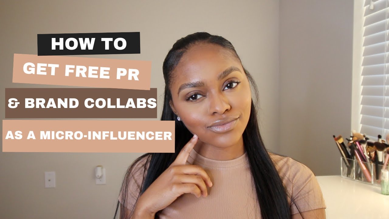 How To Get FREE PR & Brand Collabs As A Micro-Influencer In 2024 *LESS ...