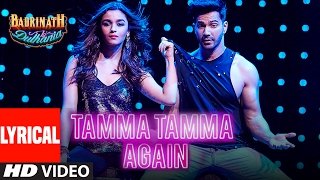 Tamma Tamma Again (Lyrical Video) | Varun , Alia | Bappi L, Anuradha P | "Badrinath Ki Dulhania"