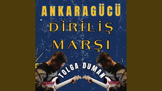 Ankaragücü Diriliş Marşı