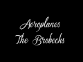 aeroplanes the brobecks