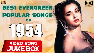 Best Evergreen Popular Songs Of 1954  - Video Songs Jukebox - (HD) Hindi Old Bollywood Songs.
