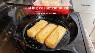 Eating Cornmeal Mush in Appalachia - Fried & Creamy