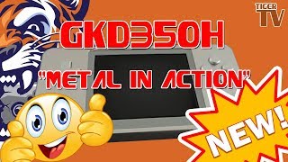 GKD350H Deluxe Metal in Action