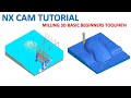 NX CAM Tutorial #33 | Milling 3D Basic Beginnners Toolpath Machining